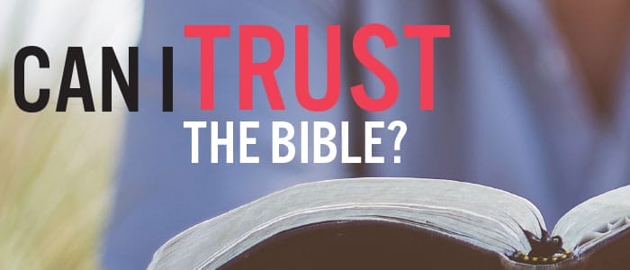 Can I Trust the Bible?